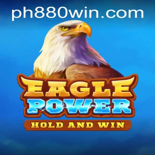 EaglePower: The Engaging Game Taking Over with PH880